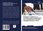 CELEVAYa STOIMOST' I STOIMOSTNOJ INZhINIRING KAK SOVREMENNYE METODY UPRAVLENChESKOGO UChETA CELEVAYa STOIMOST' I STOIMOSTNOJ INZhINIRING KAK SOVREMENNYE METODY UPRAVLENChESKOGO UChETA