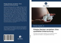 Fötales Sterben verstehen: Eine qualitative Untersuchung - Agustin, Jr., Stimson