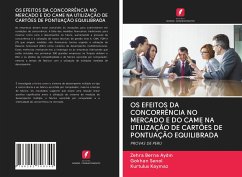 OS EFEITOS DA CONCORRÊNCIA NO MERCADO E DO CAME NA UTILIZAÇÃO DE CARTÕES DE PONTUAÇÃO EQUILIBRADA - Ayd¿n, Zehra Berna; Senol, Gokhan; Kaymaz, Kurtulus