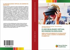 O USO REALIDADE VIRTUAL NO ENSINO DA BIOLOGIA - Dos Reis, Juliardnas Rigamont; Monteiro, Dionne; Ferreira, Ana Cássia