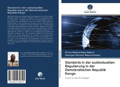 Standards in der audiovisuellen Regulierung in der Demokratischen Republik Kongo - Mukambilwa Bwami, Primo; Hemedi Mwanamboyo, Georges