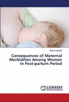 Consequences of Maternal Morbidities Among Women In Post-partum Period - Devkota, Bishnu