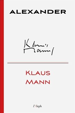 Alexander (eBook, ePUB) - Mann, Klaus