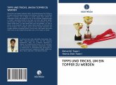 TIPPS UND TRICKS, UM EIN TOPPER ZU WERDEN