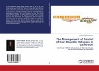 The Management of Central African Republic Refugees in Cameroon