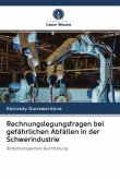 Rechnungslegungsfragen bei gefährlichen Abfällen in der Schwerindustrie