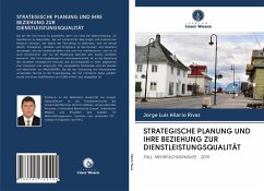 STRATEGISCHE PLANUNG UND IHRE BEZIEHUNG ZUR DIENSTLEISTUNGSQUALITÄT - Hilario Rivas, Jorge Luis