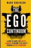 The Ego Continuum: A How-To Guide for Shitty Leaders to Become Less Shitty through Active Leadership