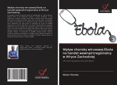 Wp¿yw choroby wirusowej Ebola na handel wewn¿trzregionalny w Afryce Zachodniej - Stanley, Abban