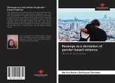 Revenge as a derivation of gender-based violence