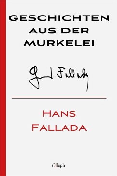 Geschichten aus der Murkelei (eBook, ePUB) - Fallada, Hans