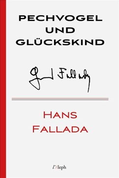 Pechvogel und Glückskind (eBook, ePUB) - Fallada, Hans
