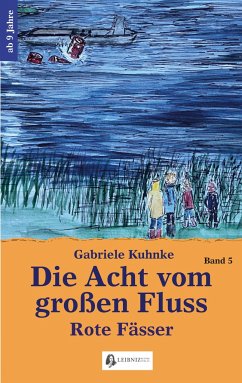Die Acht vom großen Fluss, Bd. 5 - Kuhnke, Gabriele