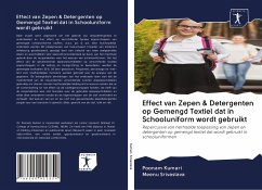 Effect van Zepen & Detergenten op Gemengd Textiel dat in Schooluniform wordt gebruikt - Kumari, Poonam; Srivastava, Meenu