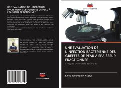 UNE ÉVALUATION DE L'INFECTION BACTÉRIENNE DES GREFFES DE PEAU À ÉPAISSEUR FRACTIONNÉE - Nsaful, Kwesi Okumanin