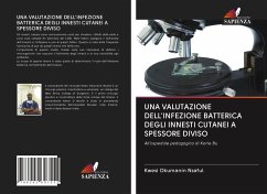 UNA VALUTAZIONE DELL'INFEZIONE BATTERICA DEGLI INNESTI CUTANEI A SPESSORE DIVISO - Nsaful, Kwesi Okumanin