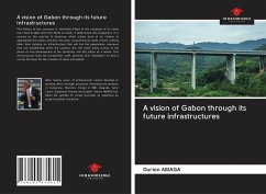 A vision of Gabon through its future infrastructures - Abiaga, Durlon