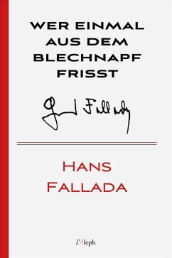 Wer einmal aus dem Blechnapf frisst (eBook, ePUB) - Fallada, Hans