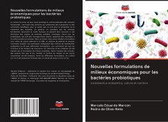 Nouvelles formulations de milieux économiques pour les bactéries probiotiques - Eduardo Marcon, Marcelo; de Oliva-Neto, Pedro