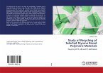 Study of Recycling of Selected Styrene Based Polymeric Materials