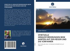 SPIRITUELLE HERAUSFORDERUNGEN BEIM WARTEN AUF DEN REGEN UND DIE VORFAHREN - Kahari, Leslei