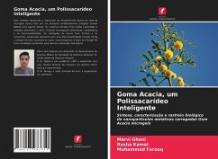 Goma Acacia, um Polissacarídeo Inteligente - Ghani, Marvi;Kamal, Rasha;Farooq, Muhammad