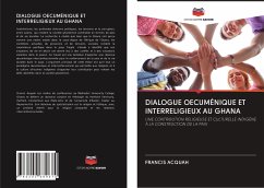 DIALOGUE OECUMÉNIQUE ET INTERRELIGIEUX AU GHANA - Acquah, Francis