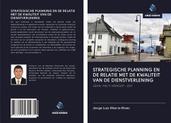 STRATEGISCHE PLANNING EN DE RELATIE MET DE KWALITEIT VAN DE DIENSTVERLENING - Hilario Rivas, Jorge Luis