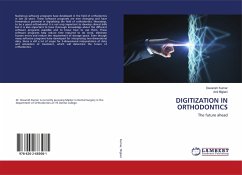 DIGITIZATION IN ORTHODONTICS - Kumar, Devansh; Miglani, Anil