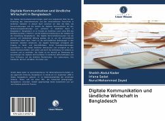 Digitale Kommunikation und ländliche Wirtschaft in Bangladesch - Abdul Kader, Sheikh; Sadat, Irfana; Mohammad Zayed, Nurul