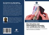 Die Situation der Abhängigkeit Ruandas von ausländischer Hilfe