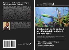 Evaluación de la calidad ecológica del río Musolo en Kinshasa - Munganga Kilingwa, Clément; Lusasi Swana, Willy; Pwema Kiamfu, Victor