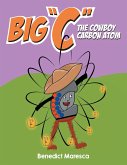 Big "C" The Cowboy Carbon Atom