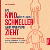 Das Kind wächst nicht schneller, wenn man daran zieht (MP3-Download)