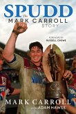 Spudd: The Mark Carroll story (eBook, ePUB)