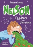 Nelson 3: Eggplants and Dinosaurs (eBook, ePUB)