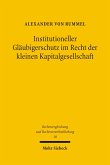 Institutioneller Gläubigerschutz im Recht der kleinen Kapitalgesellschaft (eBook, PDF)