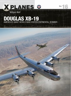 Douglas XB-19 (eBook, ePUB) - Wolf, William