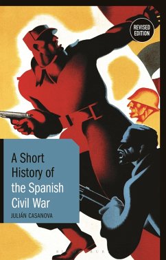 A Short History of the Spanish Civil War (eBook, ePUB) - Casanova, Julián