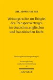 Weisungsrechte am Beispiel des Transportvertrages im deutschen, englischen und französischen Recht (eBook, PDF)