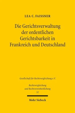 Die Gerichtsverwaltung der ordentlichen Gerichtsbarkeit in Frankreich und Deutschland (eBook, PDF) - Faissner, Lea C.