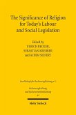 The Significance of Religion for Today's Labour and Social Legislation (eBook, PDF)