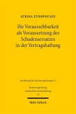 Die Voraussehbarkeit als Voraussetzung des Schadensersatzes in der Vertragshaftung (eBook, PDF)