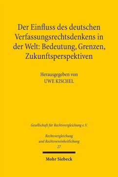Der Einfluss des deutschen Verfassungsrechtsdenkens in der Welt: Bedeutung, Grenzen, Zukunftsperspektiven (eBook, PDF)