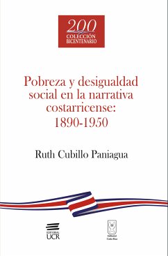 Pobreza y desigualdad social en la narrativa costarricense: 1890-1950 (eBook, ePUB) - Cubillo Paniagua, Ruth