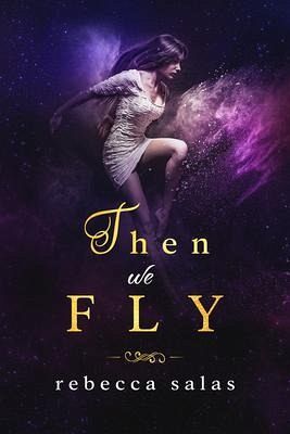 Then We Fly (eBook, ePUB)