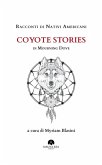 Racconti di Nativi Americani: Coyote Stories (eBook, ePUB)