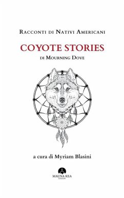 Racconti di Nativi Americani: Coyote Stories (eBook, ePUB) - Dove, Mourning
