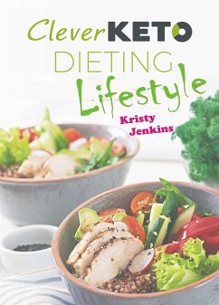 Clever Keto Dieting Lifestyle (eBook, ePUB) - Jenkins, Kristy