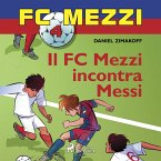 FC Mezzi 4 - Il FC Mezzi incontra Messi (MP3-Download)
